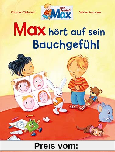 Max-Bilderbücher: Max hört auf sein Bauchgefühl: Mit Nachwort und Tipps zum Thema für Eltern und PädagogInnen | Liebevolles Bilderbuch, das Eltern ... über ihre Gefühle ins Gespräch zu kommen